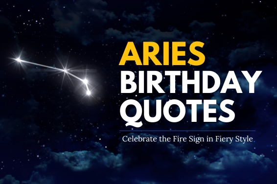 Aries Birthday Quotes: Celebrate the Fire Sign in Fiery Style