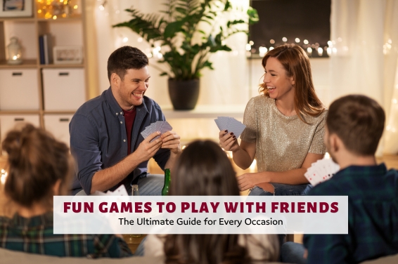 Fun Games to Play with Friends: The Ultimate Guide for Every Occasion