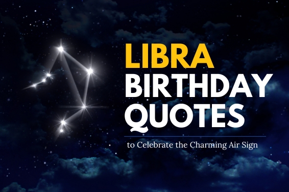 Libra Birthday Quotes to Celebrate the Charming Air Sign