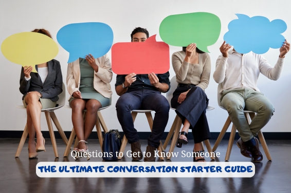 Questions to Get to Know Someone: The Ultimate Conversation Starter Guide