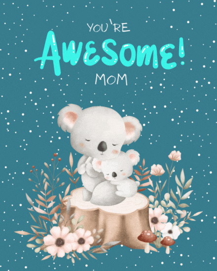 You Are Awesome Koala virtual Mother's Day eCard